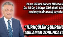 Dr. Ali Öz: “Türkçülük şuurunu aşılamak zorundayız”