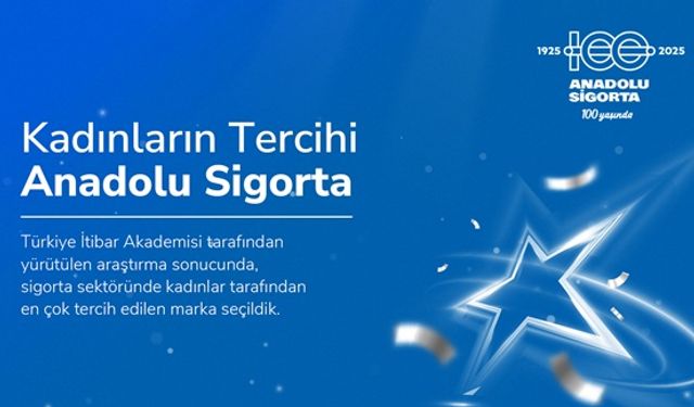 Anadolu Sigorta, kadınların ilk tercihi oldu