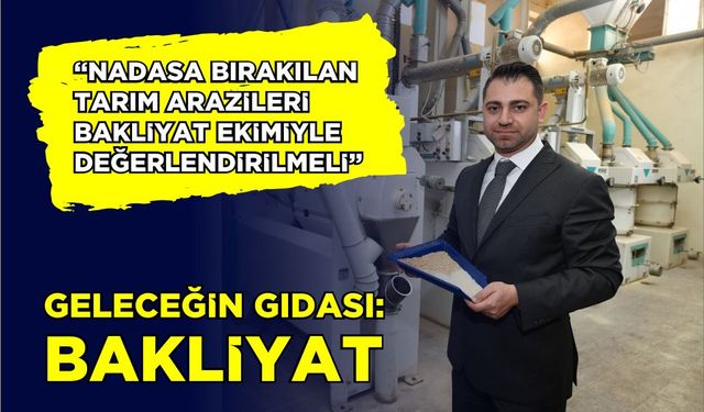 Geleceğin gıdası: Bakliyat