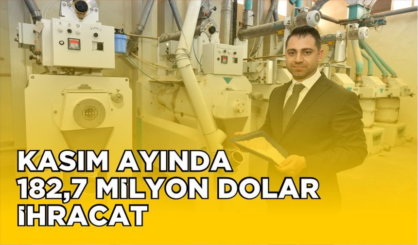 Kasım ayında 182,7 milyon dolar ihracat