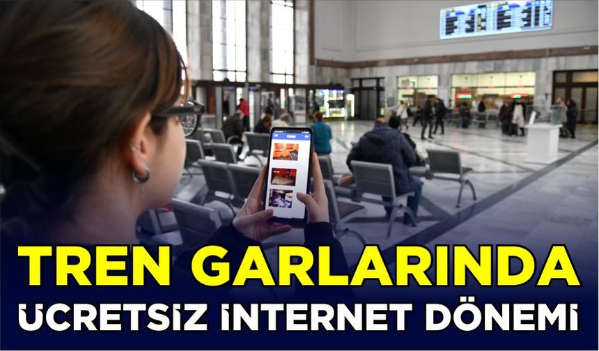 Tren garlarında ücretsiz internet dönemi