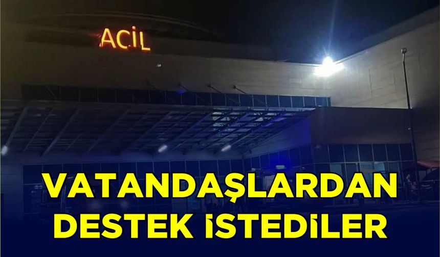 Vatandaşlardan destek istediler