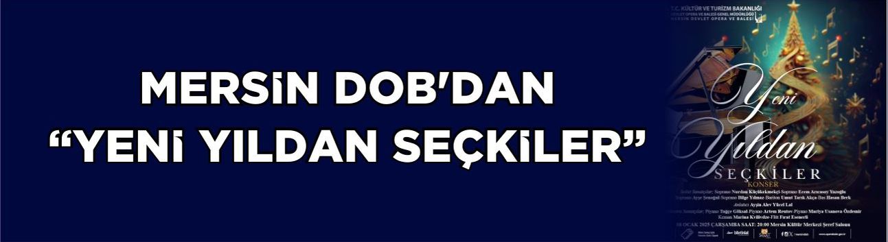 Mersin DOB’dan “Yeni Yıldan Seçkiler”